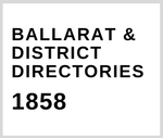 Thumbnail for Ballarat & District Directory  1858  