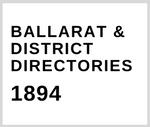 Thumbnail for Ballarat & District Directory 1894