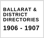 Thumbnail for Ballarat & District Directory 1906 - 1907